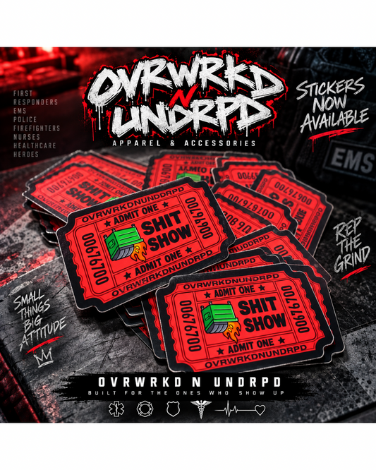 “SHIT SHOW” Sticker — OVRWRKD N UNDRPD